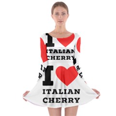 I Love Italian Cherry Long Sleeve Skater Dress by ilovewhateva