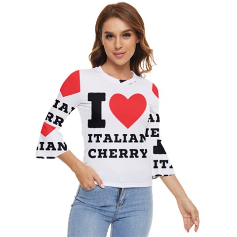 I Love Italian Cherry Bell Sleeve Top by ilovewhateva