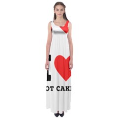 I Love Hot Cakes Empire Waist Maxi Dress by ilovewhateva