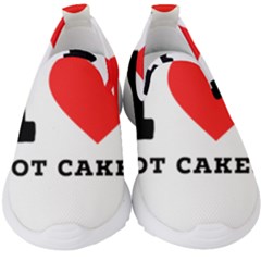 I Love Hot Cakes Kids  Slip On Sneakers by ilovewhateva