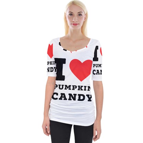 I Love Pumpkin Candy Wide Neckline Tee by ilovewhateva