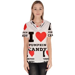 I Love Pumpkin Candy Women s V-neck Scrub Top by ilovewhateva