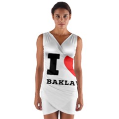 I Love Baklava Wrap Front Bodycon Dress by ilovewhateva