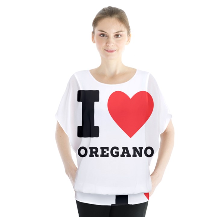 I love oregano Batwing Chiffon Blouse