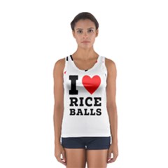 I Love Rice Balls Sport Tank Top  by ilovewhateva