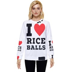 I Love Rice Balls Hidden Pocket Sweatshirt by ilovewhateva