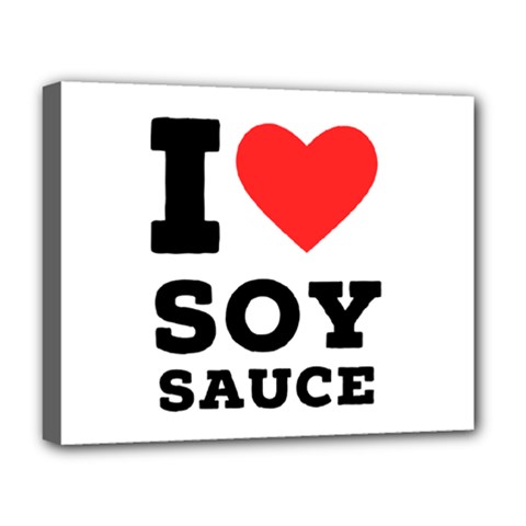 I Love Soy Sauce Deluxe Canvas 20  X 16  (stretched) by ilovewhateva