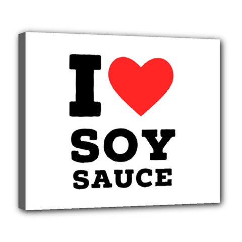 I Love Soy Sauce Deluxe Canvas 24  X 20  (stretched) by ilovewhateva