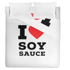 I Love Soy Sauce Duvet Cover Double Side (queen Size) by ilovewhateva