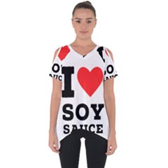 I Love Soy Sauce Cut Out Side Drop Tee by ilovewhateva