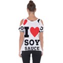 I love soy sauce Cut Out Side Drop Tee View2