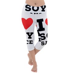 I Love Soy Sauce Lightweight Velour Capri Yoga Leggings by ilovewhateva