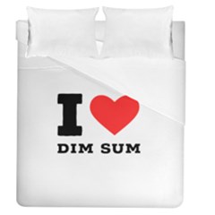 I Love Dim Sum Duvet Cover (queen Size) by ilovewhateva