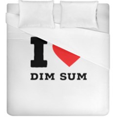 I Love Dim Sum Duvet Cover (king Size) by ilovewhateva