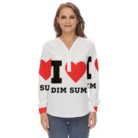 I Love Dim Sum Zip Up Long Sleeve Blouse by ilovewhateva