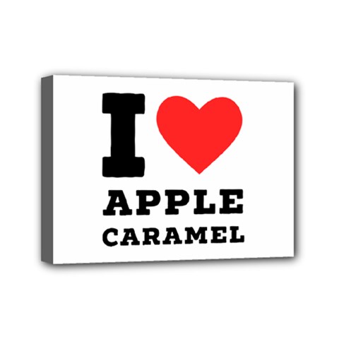 I Love Apple Caramel Mini Canvas 7  X 5  (stretched) by ilovewhateva