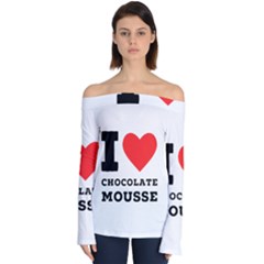 I Love Chocolate Mousse Off Shoulder Long Sleeve Top by ilovewhateva