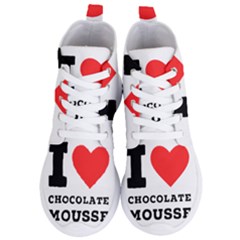 I Love Chocolate Mousse Women s Lightweight High Top Sneakers by ilovewhateva