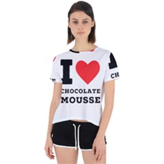 I Love Chocolate Mousse Open Back Sport Tee by ilovewhateva