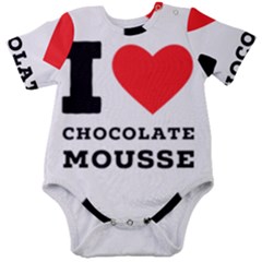 I Love Chocolate Mousse Baby Short Sleeve Bodysuit by ilovewhateva