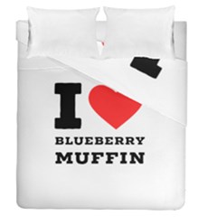 I Love Blueberry Muffin Duvet Cover Double Side (queen Size) by ilovewhateva