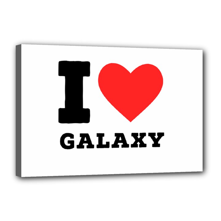 I love galaxy  Canvas 18  x 12  (Stretched)