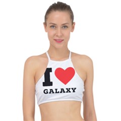 I Love Galaxy  Racer Front Bikini Top by ilovewhateva