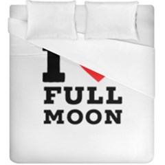 I Love Full Moon Duvet Cover (king Size) by ilovewhateva