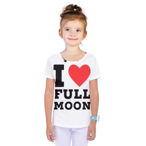 I Love Full Moon Kids  One Piece Tee by ilovewhateva