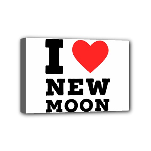 I Love New Moon Mini Canvas 6  X 4  (stretched) by ilovewhateva