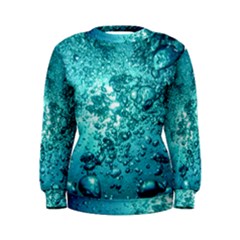 Nature Wallpaper Bubbles Water Bubbly Women s Sweatshirt