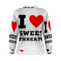 I love sweet threats  Women s Sweatshirt View2