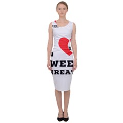 I Love Sweet Threats  Sleeveless Pencil Dress by ilovewhateva