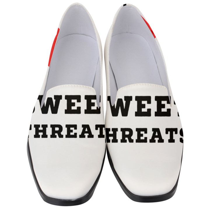 I love sweet threats  Women s Classic Loafer Heels