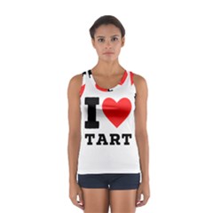 I Love Tart Sport Tank Top  by ilovewhateva