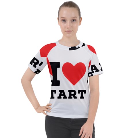 I Love Tart Women s Sport Raglan Tee by ilovewhateva