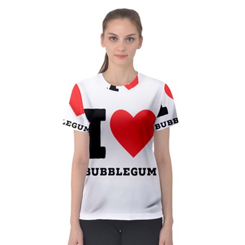 I Love Bubblegum Women s Sport Mesh Tee by ilovewhateva