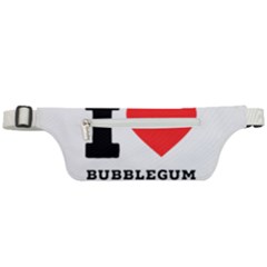 I Love Bubblegum Active Waist Bag by ilovewhateva