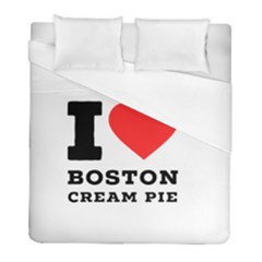 I Love Boston Cream Pie Duvet Cover (full/ Double Size) by ilovewhateva