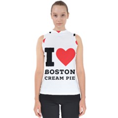 I Love Boston Cream Pie Mock Neck Shell Top by ilovewhateva