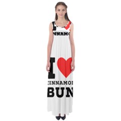 I Love Cinnamon Bun Empire Waist Maxi Dress by ilovewhateva