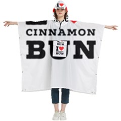 I Love Cinnamon Bun Women s Hooded Rain Ponchos by ilovewhateva