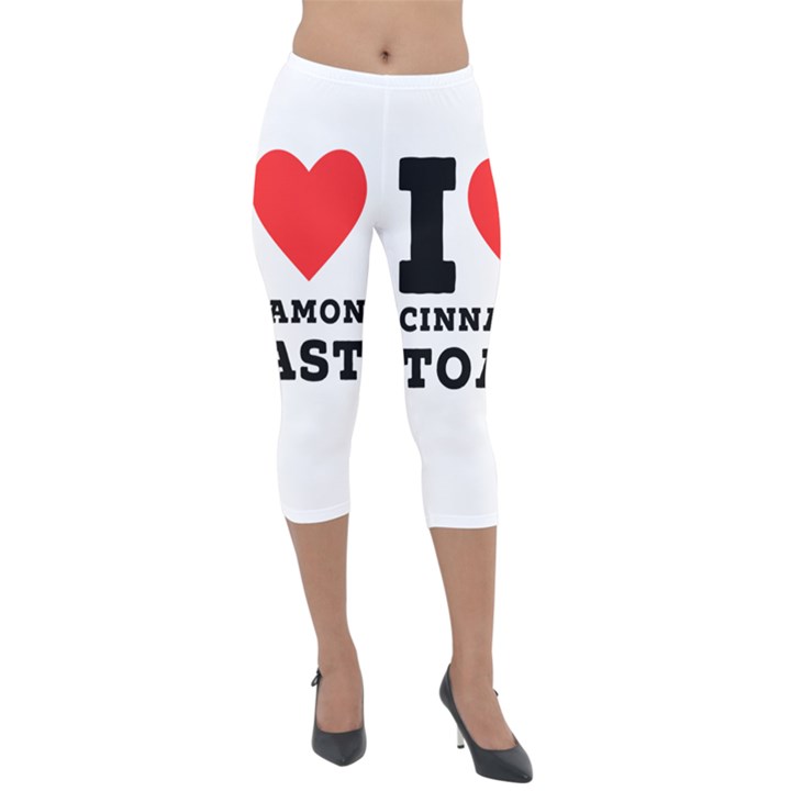 I love cinnamon toast Lightweight Velour Capri Leggings 