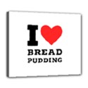 I love bread pudding  Deluxe Canvas 24  x 20  (Stretched) View1