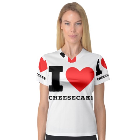 I Love Cheesecake V-neck Sport Mesh Tee by ilovewhateva