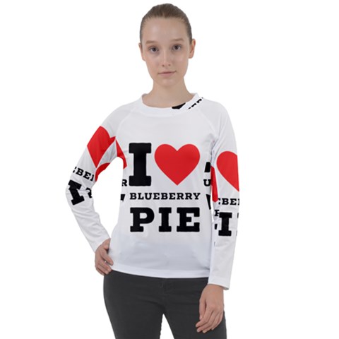 I Love Blueberry Women s Long Sleeve Raglan Tee by ilovewhateva