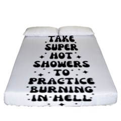 I Take A Super Hot Shower To Practice Burning In Hell Fitted Sheet (queen Size) by sidiakram