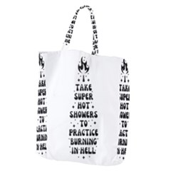 I Take A Super Hot Shower To Practice Burning In Hell Giant Grocery Tote by sidiakram