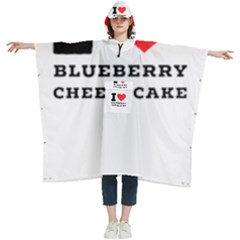 I Love Blueberry Cheesecake  Women s Hooded Rain Ponchos by ilovewhateva