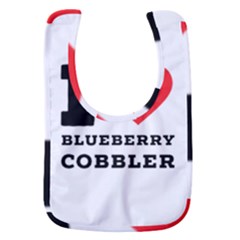 I Love Blueberry Cobbler Baby Bib by ilovewhateva